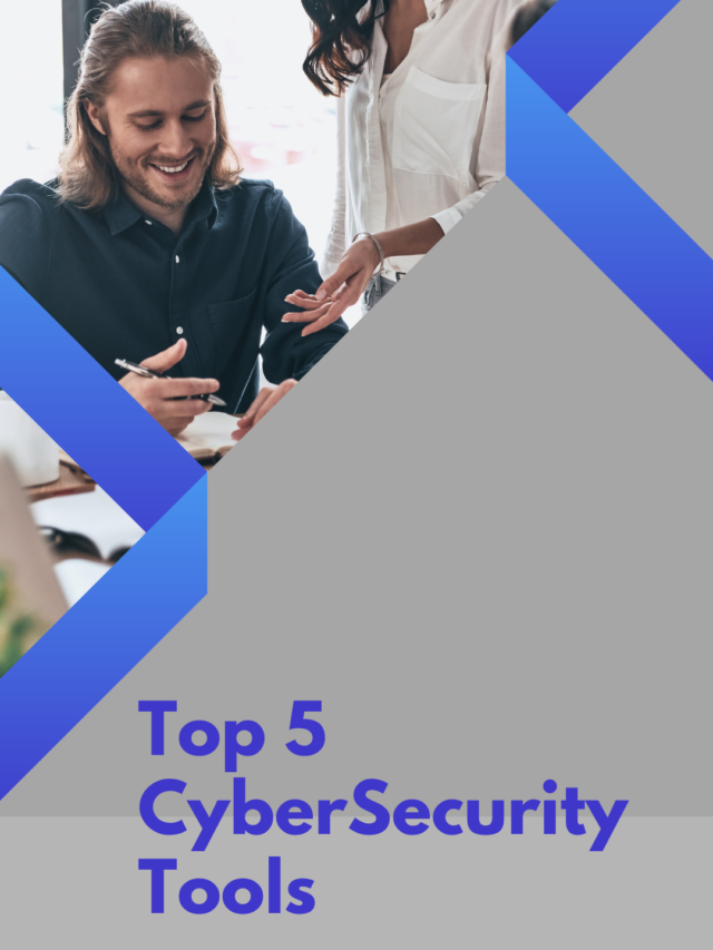 Top 5 Cyber Security Tools
