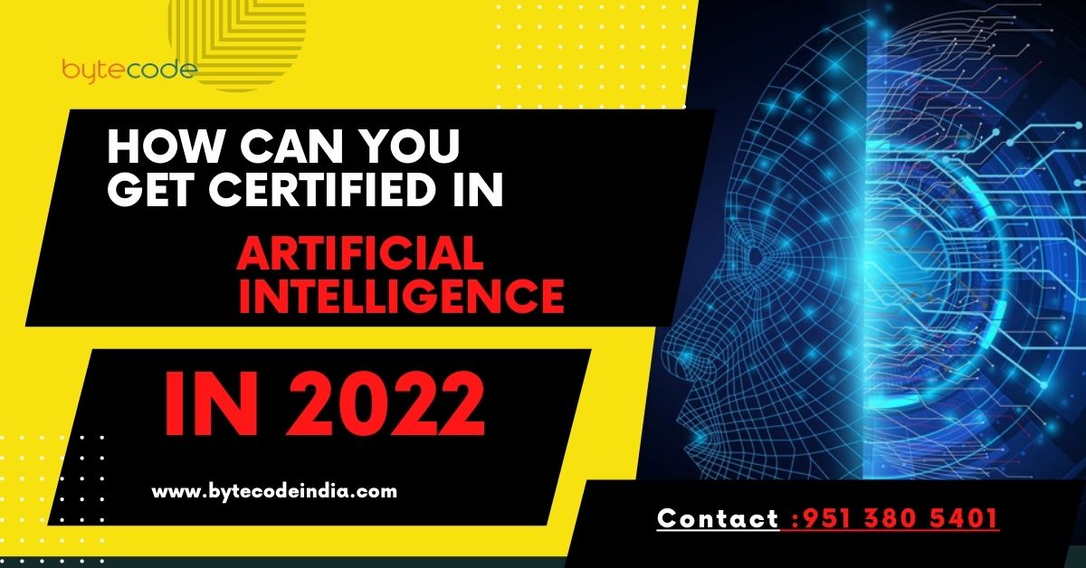 How can you get Certified in Artificial Intelligence in 2022?