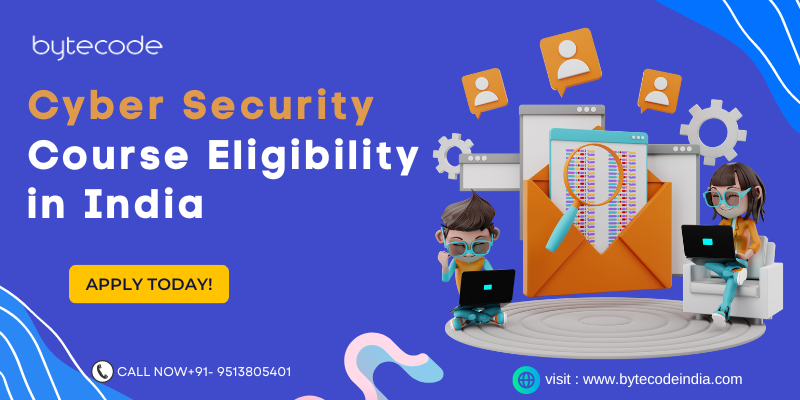 cyber security course Eligibility in India