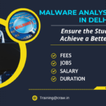 Malware Analysis Certification Training in Delhi – 2024