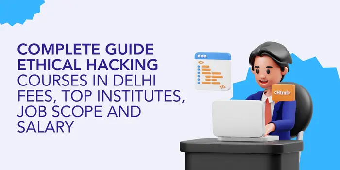 Ethical Hacking Training Program in Delhi 