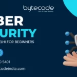 Cyber Security Classes in Delhi for Beginners