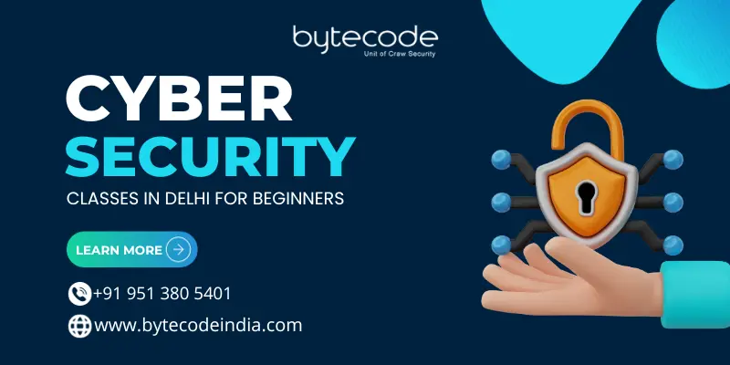 Best Cyber Security Classes in Delhi for Beginners